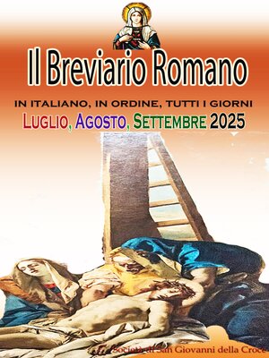 cover image of Il Breviario Romano in italiano, in ordine, tutti i giorni per Luglio, Agosto, Settembre 2025